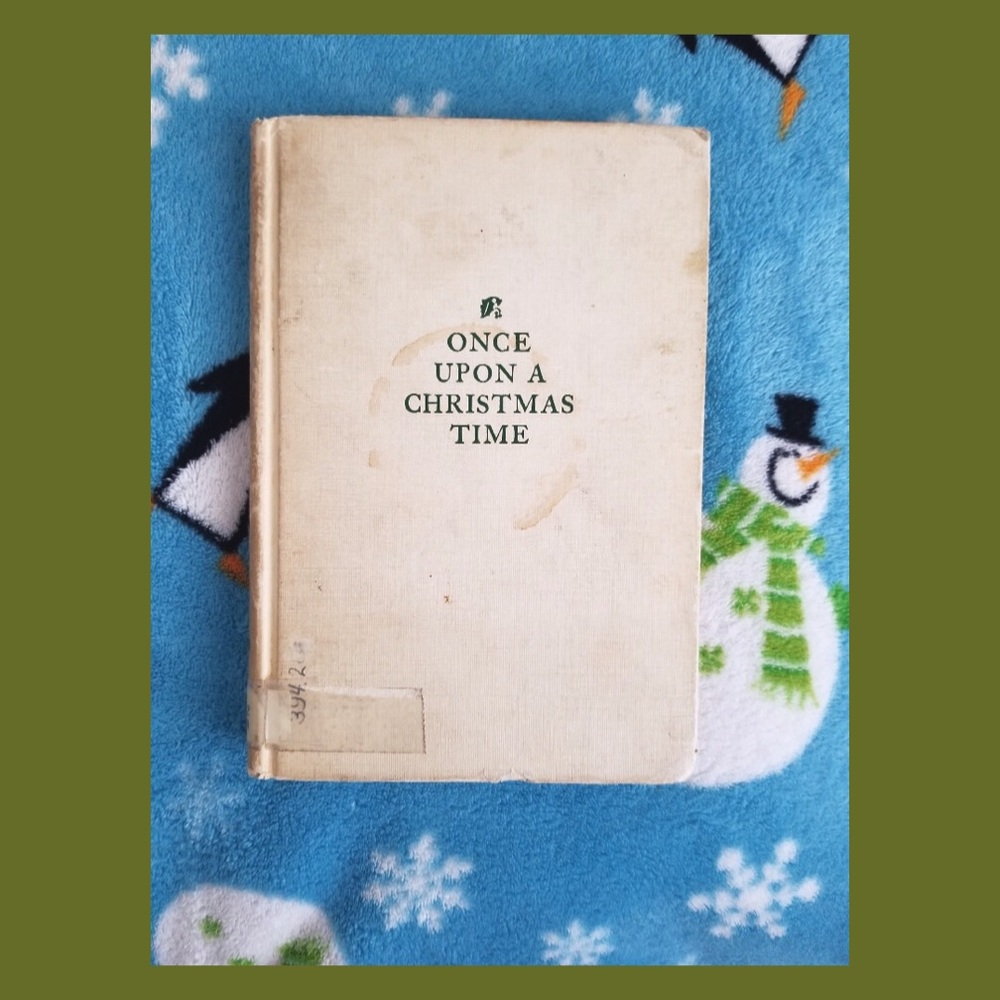 🎄Once Upon A Christmas Time First Edition Vintage Hardcover Book 1964